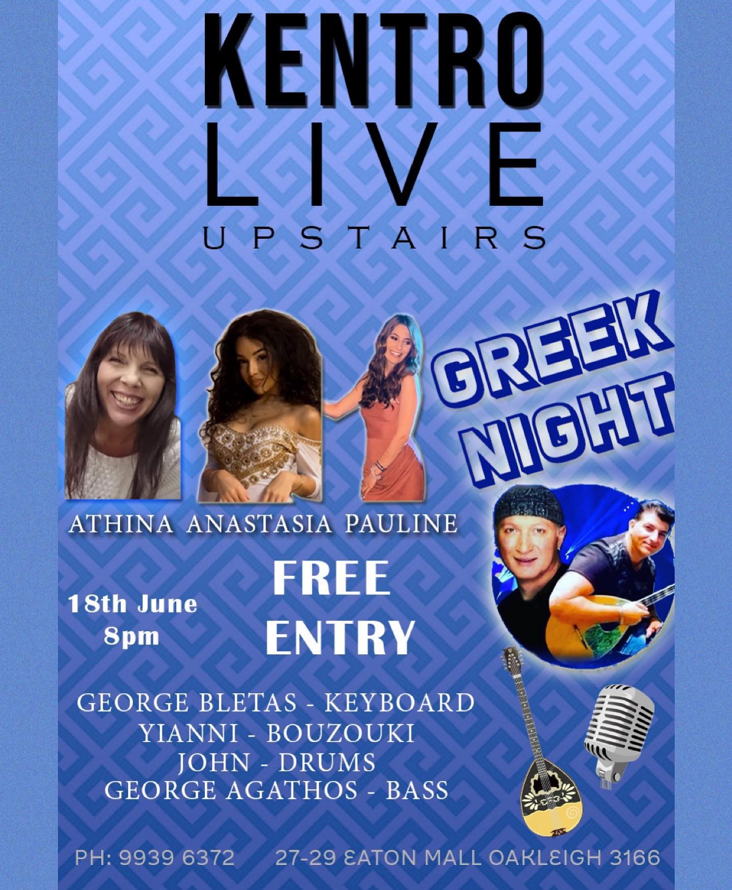 🎤KENTRO LIVE 🎶
JUNE 18
Limited Tables Available
(03) 9939 6372 📞🇬🇷